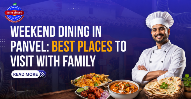 Weekend Dining in Panvel Best Place to Visit with Family